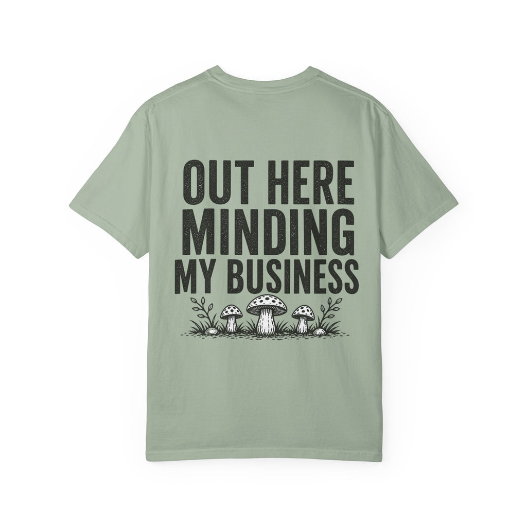 T-Shirt — "Out Here Minding My Business" Mushroom Graphic Tee