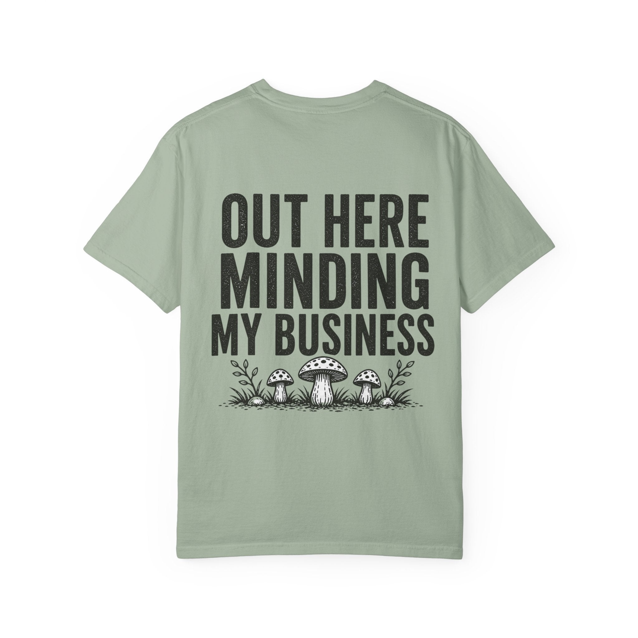 T-Shirt — "Out Here Minding My Business" Mushroom Graphic Tee