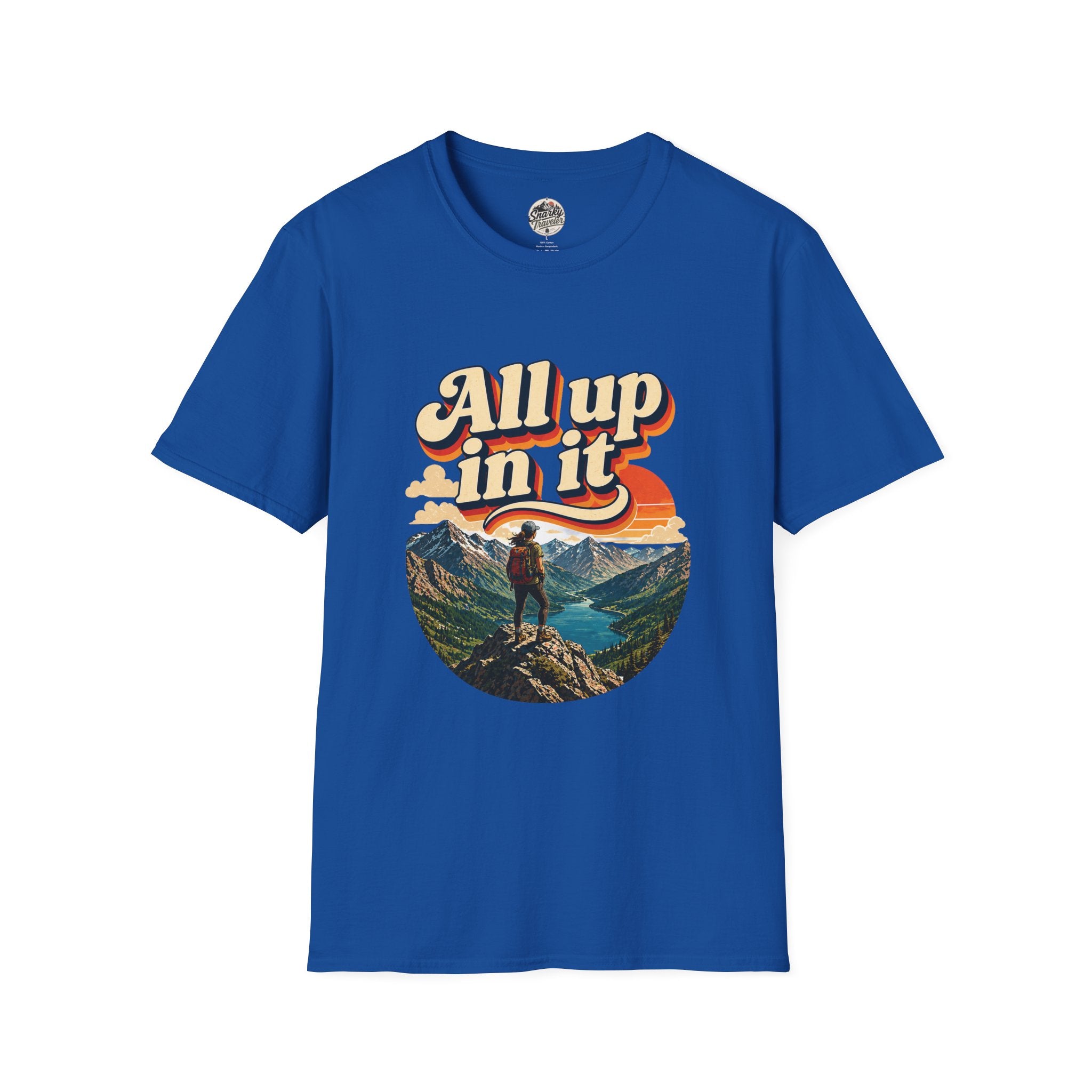 "All up in it" Hiking T-Shirt