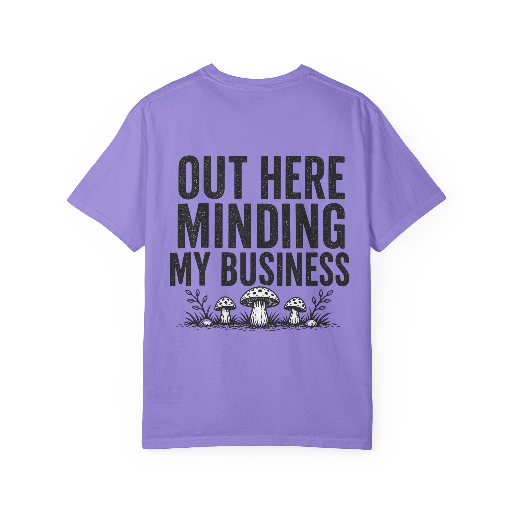 T-Shirt — "Out Here Minding My Business" Mushroom Graphic Tee