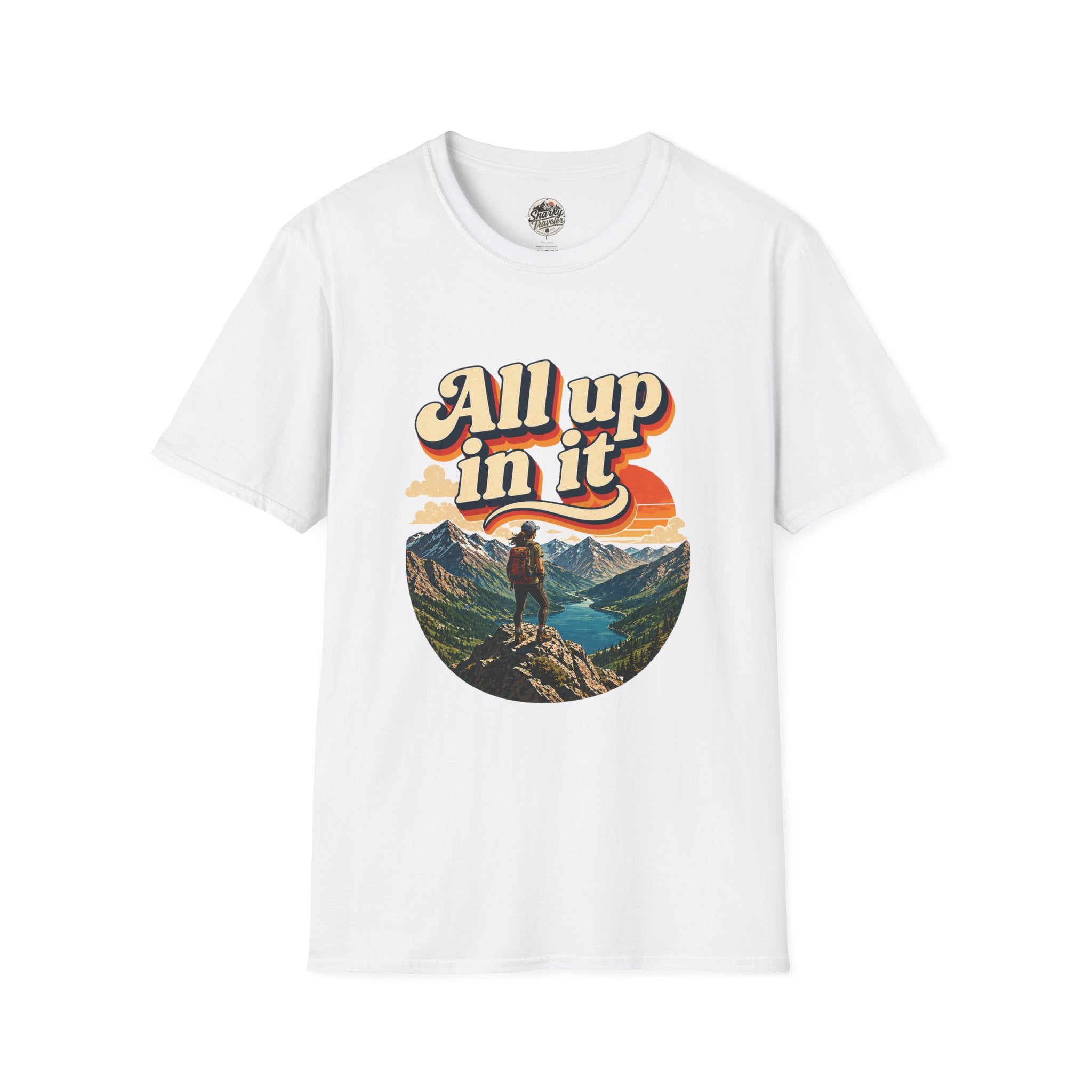 "All up in it" Hiking T-Shirt