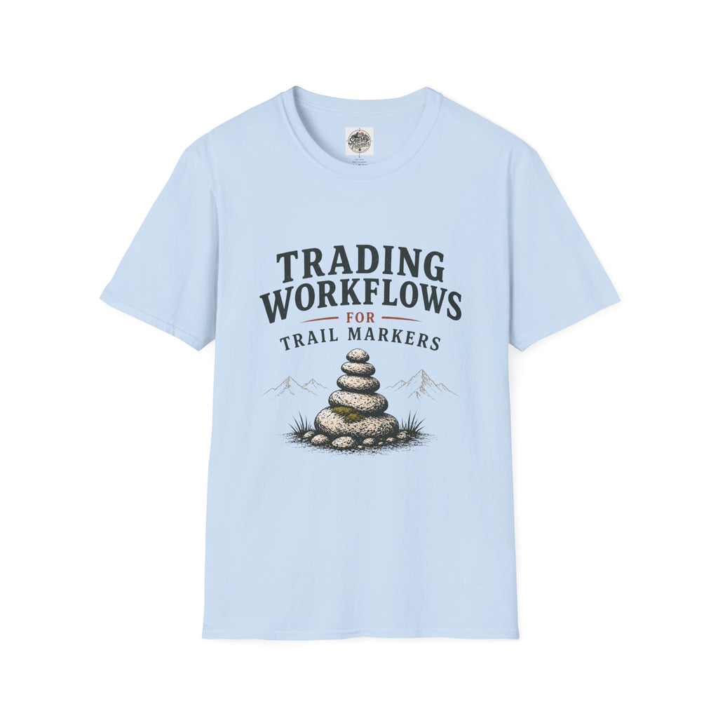 Trail Marker T-Shirt — "Trading Workflows for Trail Markers" Outdoor Hiking Tee