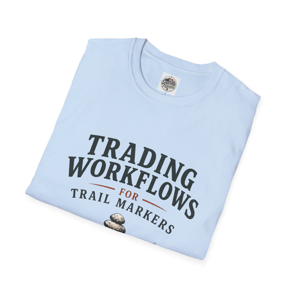 Trail Marker T-Shirt — "Trading Workflows for Trail Markers" Outdoor Hiking Tee