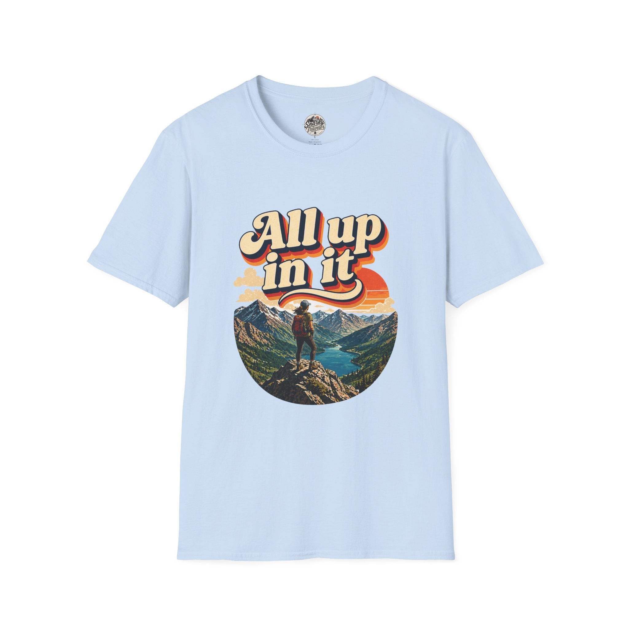 "All up in it" Hiking T-Shirt