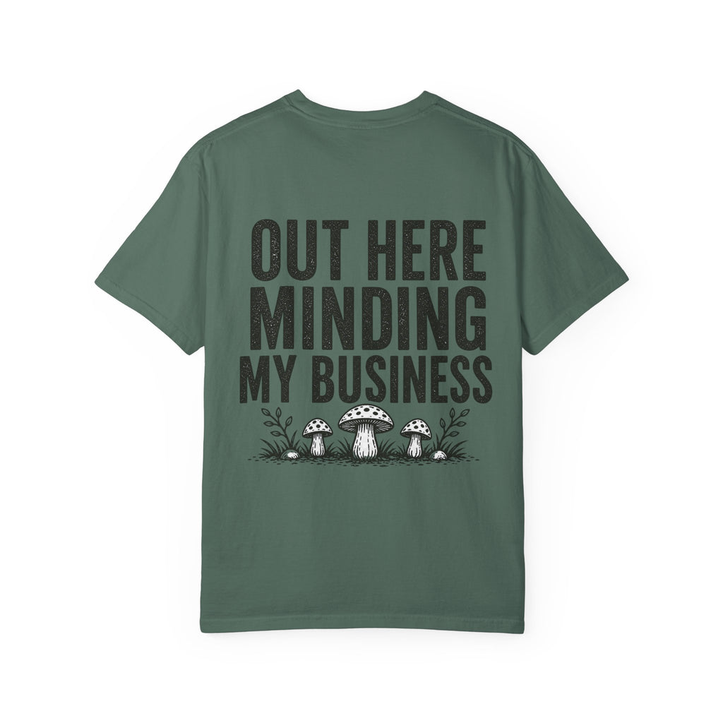 T-Shirt — "Out Here Minding My Business" Mushroom Graphic Tee