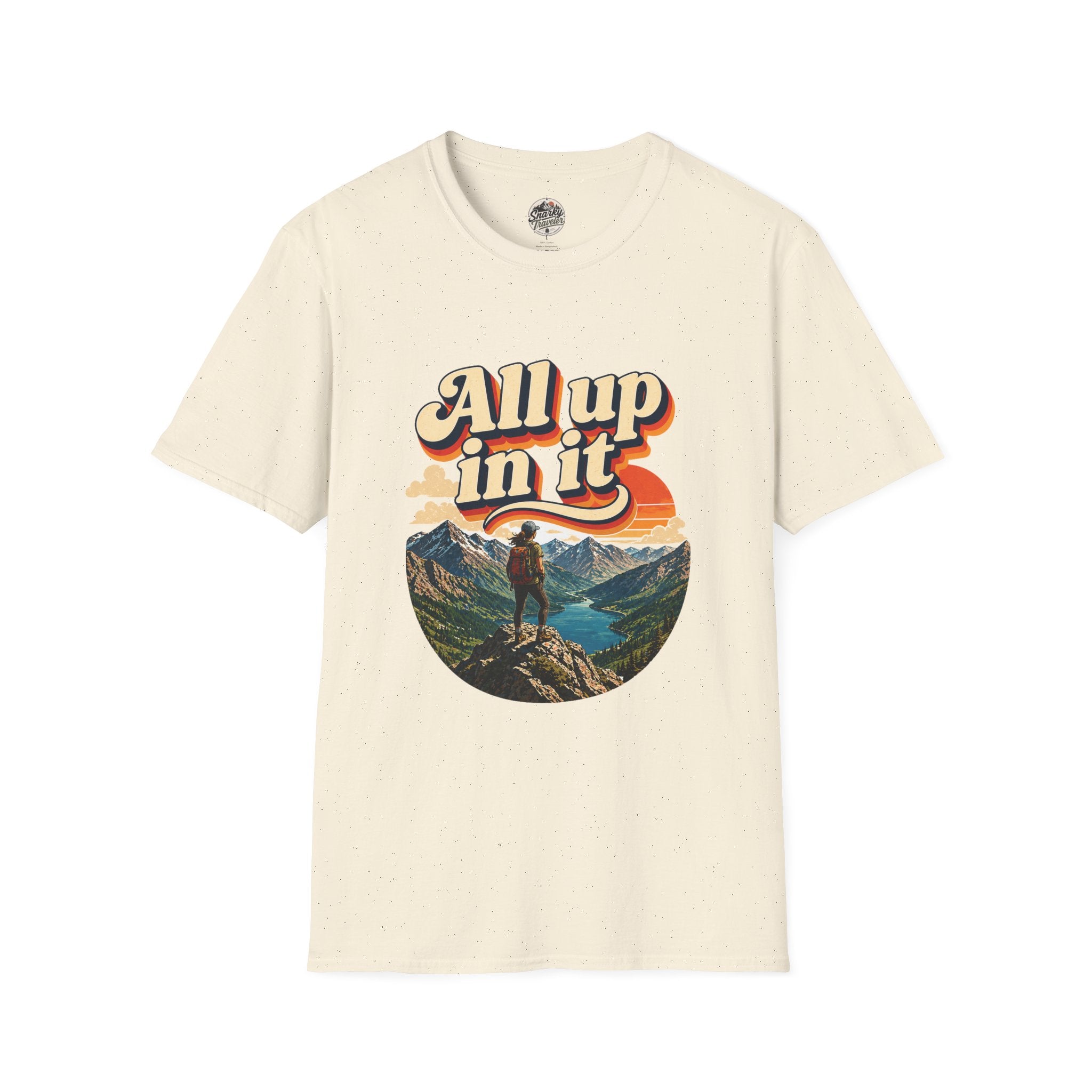 "All up in it" Hiking T-Shirt