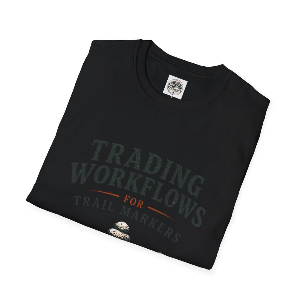 Trail Marker T-Shirt — "Trading Workflows for Trail Markers" Outdoor Hiking Tee