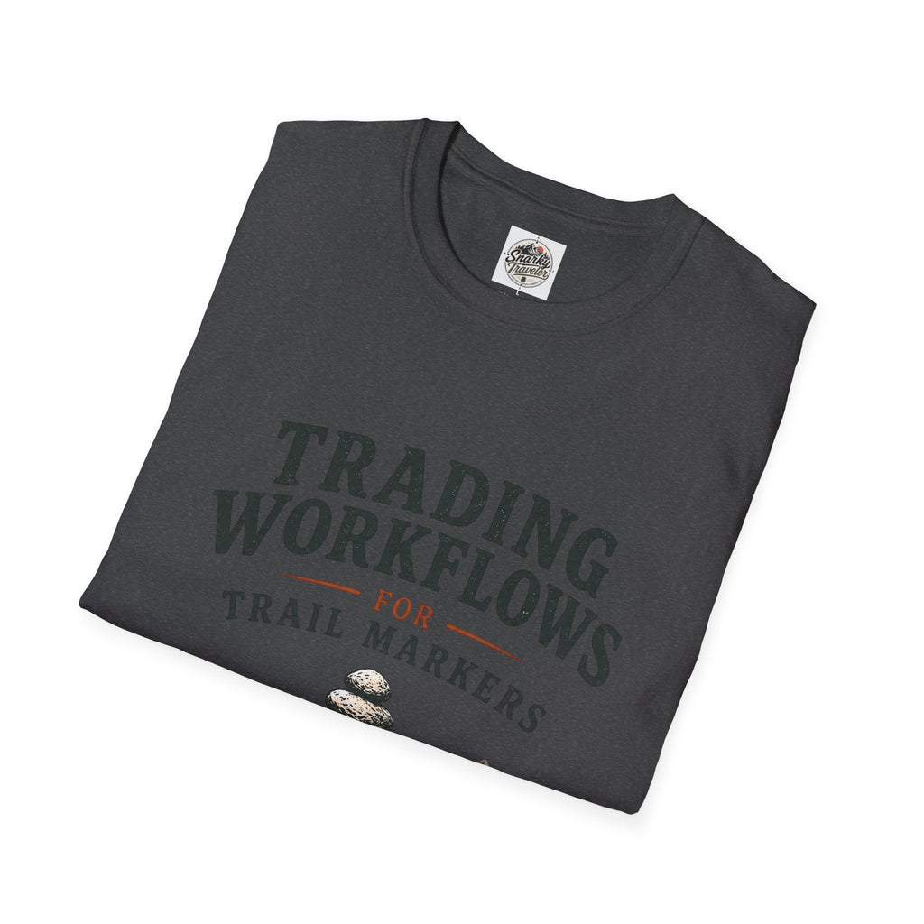 Trail Marker T-Shirt — "Trading Workflows for Trail Markers" Outdoor Hiking Tee